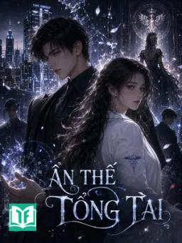 Ẩn Thế Tổng Tài