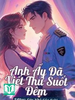 Anh Ấy Đã Viết Thư Suốt Đêm