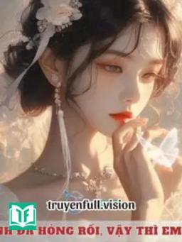 Anh Đã Hỏng Rồi, Vậy Thì Em Đi