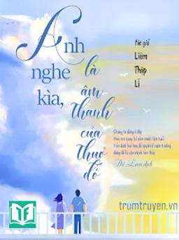 Anh Nghe Kìa, Là Âm Thanh Của Thuở Đó