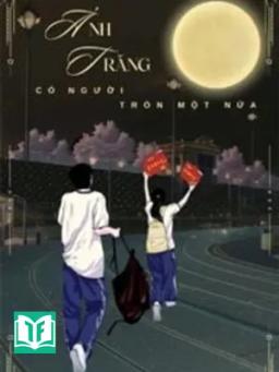 Ánh Trăng Có Người Tròn Một Nửa