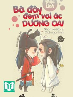 Bà Đây Đem Vai Ác Dưỡng Oai
