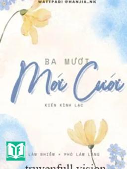 Ba Mươi Mới Cưới - Kiến Kình Lạc