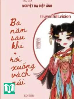 Ba Năm Sau Khi Rơi Xuống Vách Núi