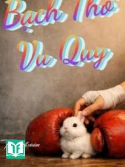 Bạch Thố Vu Quy - Mộc Phong Khinh Niên