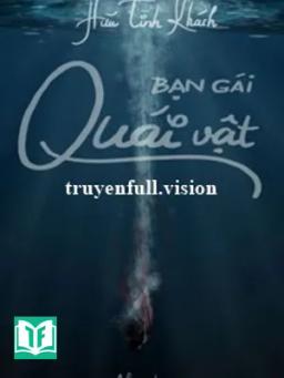 Bạn Gái Quái Vật - Hữu Tình Khách