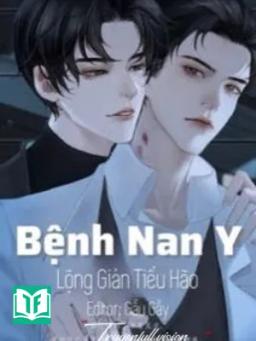Bệnh Nan Y - Lộng Giản Tiểu Hào