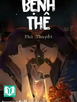 Bệnh Thê - Phù Thuyết