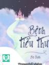 Bệnh Tiểu Thư - Bá Chính