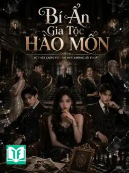 Bí Ẩn Gia Tộc Hào Môn