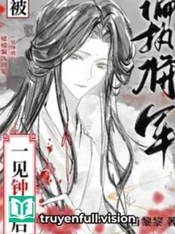 Bị Tướng Quân Vô Sỉ Yêu Từ Cái Nhìn Đầu Tiên