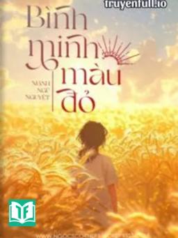 Bình Minh Màu Đỏ - Mạnh Ngũ Nguyệt