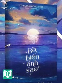 Bờ Biển Ánh Sao - Cô Nương Đừng Khóc