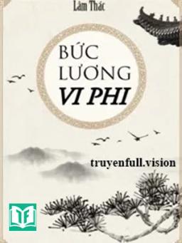 Bức Lương Vi Phi - Lâm Thác