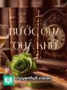 Bước Qua Quá Khứ - Trường Ly Bất Ly
