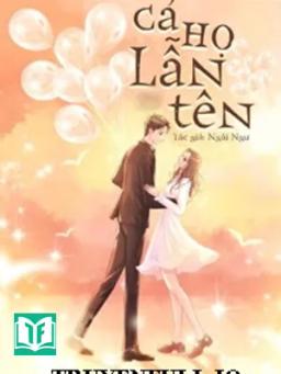 Cả Họ Lẫn Tên - Ngải Ngư