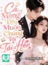 Cả Mạng Đều Muốn Chúng Tôi Tái Hôn