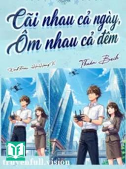 Cãi Nhau Cả Ngày, Ôm Nhau Cả Đêm