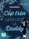 Cấp Trên Lạnh Lùng Là Daddy - Chước Đường