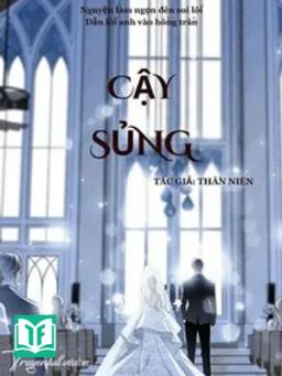 Cậy Sủng - Thần Niên