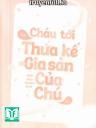 Cháu Tới Để Thừa Kế Gia Sản Của Chú Đó