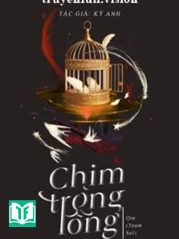 Chim Trong Lồng - Kỷ Anh