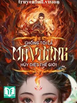 Chồng Tôi Là Ma Vương Hủy Diệt Thế Giới