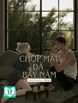 Chớp Mắt Đã Bảy Năm - Tô Tô Tô Tô Tô