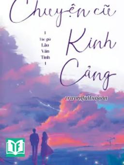 Chuyện Cũ Kinh Cảng - Lâu Vấn Tinh
