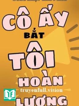 Cô Ấy Bắt Tôi Hoàn Lương - Đông Nhật Giải Phẫu