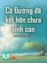Cô Đường Đã Kết Hôn Chưa Sinh Con