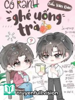 Có Rảnh Ghé Uống Trà - Tiểu Văn Đán