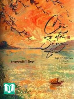 Cõi Đời Sáng Tỏ - Đại Cô Nương