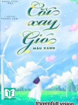 Cối Xay Gió Màu Xanh - Mộng Tiêu Nhị