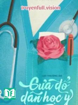 Cưa Đổ Dân Học Y - Lưu Thượng Ân