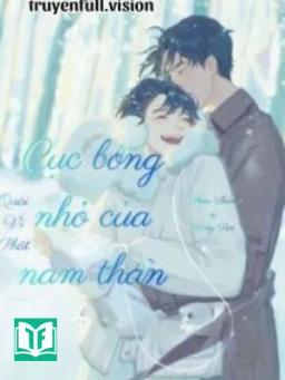 Cục Bông Nhỏ Của Nam Thần
