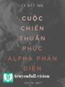 Cuộc Chiến Thuần Phục Alpha Phản Diện