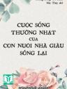 Cuộc Sống Thường Nhật Của Con Nuôi Nhà Giàu Sống Lại