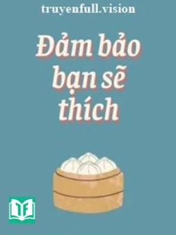 Đảm Bảo Bạn Sẽ Thích - Kháo Kháo