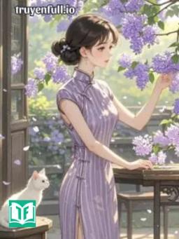 [Dân Quốc] Tất Cả Phản Diện Đều Sợ Cô Khóc