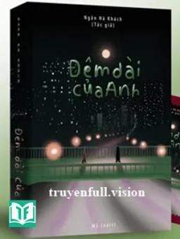 Đêm Dài Của Anh - Ngân Hà Khách