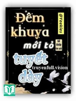 Đêm Khuya Mới Tỏ Tuyết Dày