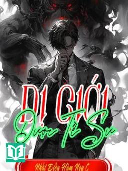 DỊ GIỚI DƯỢC TỀ SƯ - dịch