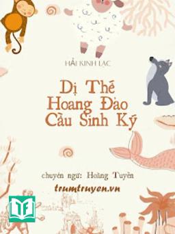Dị Thế Hoang Đảo Cầu Sinh Ký