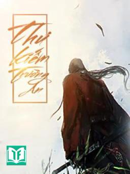 [Dịch] Thư Kiếm Trường An