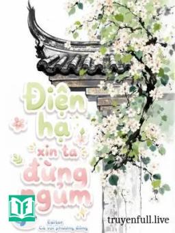 Điện Hạ Xin Ta Đừng Ngủm