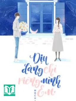 Dịu Dàng Chỉ Riêng Mình Em