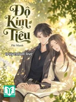 Độ Kim Tiêu - Phi Manh