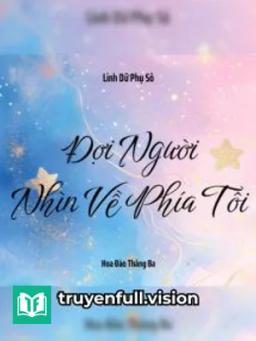 Đợi Người Nhìn Về Phía Tôi