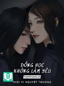 Đồng Học Không Làm Yêu